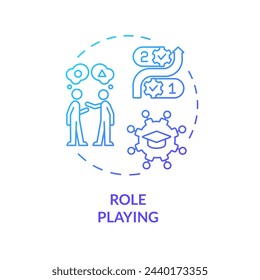 Role playing blue gradient concept icon. Understand different perspectives, practice skills. Round shape line illustration. Abstract idea. Graphic design. Easy to use in presentation