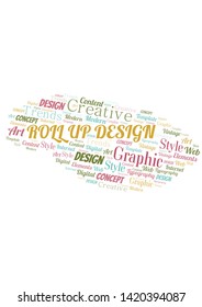 Roll Up Design word cloud. Wordcloud made with text only.