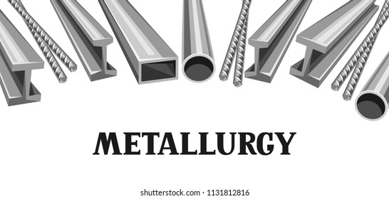 Rolled metal products banner. Metallurgical industrial illustration of tubes, rails and armature.
