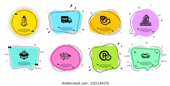 Roller coaster, Airplane and Open box line icons set. Chat bubbles with quotes. Car, Free delivery and Parking time signs. Rocket, 24 hours symbols. Attraction park, Plane. Transportation set. Vector