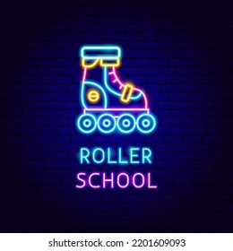 Roller School Neon Label. Vector Illustration of Sport Glowing Object.
