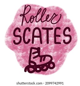 Roller skates, activity vector icon. Vector skating poster with motivational typography, Hand drawn roller skates sketch illustration with quote.