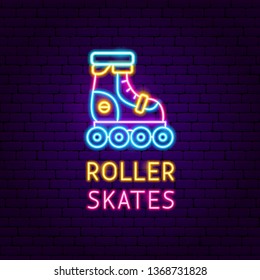 Roller Skates Neon Label. Vector Illustration of Trendy Sport Promotion.