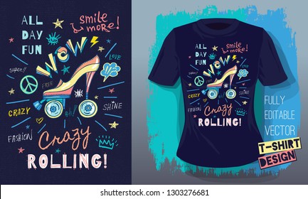 Rollers, girls, ride, high heel shoes, skate board sketch style doodles cool lettering slogans for t-shirt design print posters hello summer. Hand drawn vector illustration.