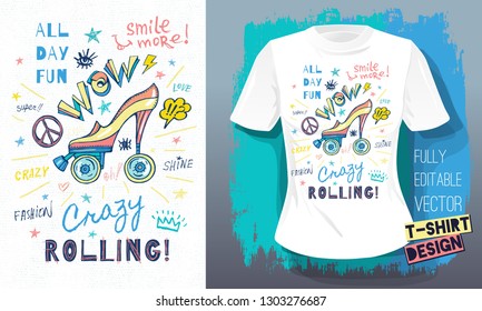 Rollers, girls, ride, high heel shoes, skate board sketch style doodles cool lettering slogans for t-shirt design print posters hello summer. Hand drawn vector illustration.