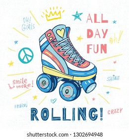 Rollers, girls, ride, skate board sketch style doodles cool lettering slogans for t-shirt design print posters hello summer. Hand drawn vector illustration.