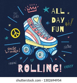 Rollers, girls, ride, skate board sketch style doodles cool lettering slogans for t-shirt design print posters hello summer. Hand drawn vector illustration.