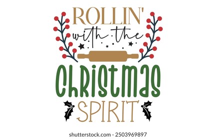 Rollin' with the christmas spirit, new Christmas design