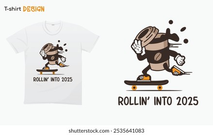 "Rollin into 2025" Engraçado Ano Novo dizendo, patinador de xícara de café. Olá 2025 T-shirt mock up vetor. Vetor Eps 10