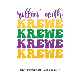 Rollin' With Krewe Retro, Mardi Gras T-shirt, Mardi Gras Festival, Cut Files For Cricut