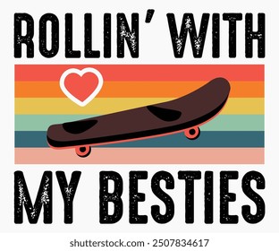 Rolling With My Besties Svg,Roller Skates Svg,Skateboard Ride Svg,Cut File,commercial use,Calligraphy t-shirt Design,Skate Svg,Vintage,Silhouette