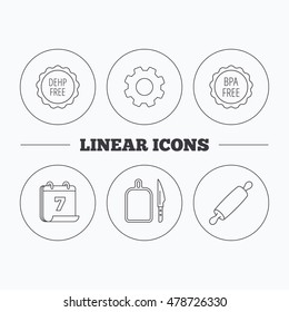 Rolling pin, separating board and knife icons. BPA, DEHP free linear signs. Flat cogwheel and calendar symbols. Linear icons in circle buttons. Vector