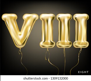 Roman 8 number, gold foil balloon VIII form on the black background