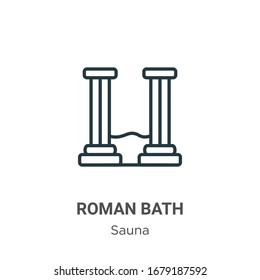Roman bath outline vector icon. Thin line black roman bath icon, flat vector simple element illustration from editable sauna concept isolated stroke on white background
