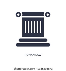 roman law isolated icon. Simple element illustration from law and justice concept. roman law editable logo symbol design on white background. Can be use for web and mobile.