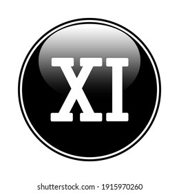 Roman numeral eleven button on white. Vector illustration.