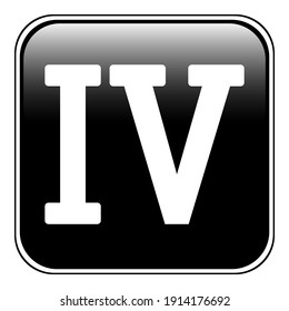 Roman numeral four button on white background. Vector illustration.