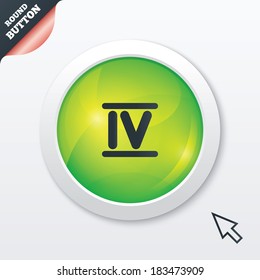 Roman numeral four sign icon. Roman number four symbol. Green shiny button. Modern UI website button with mouse cursor pointer. Vector