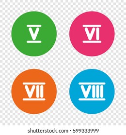 Roman numeral icons. 5, 6, 7 and 8 digit characters. Ancient Rome numeric system. Round buttons on transparent background. Vector