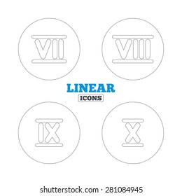 Roman numeral icons. 7, 8, 9 and 10 digit characters. Ancient Rome numeric system. Linear outline web icons. Vector