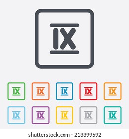 Roman numeral nine sign icon. Roman number nine symbol. Round squares buttons with frame. Vector