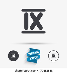 Roman numeral nine sign icon. Roman number nine symbol. Flat icons. Buttons with icons. Thank you ribbon. Vector