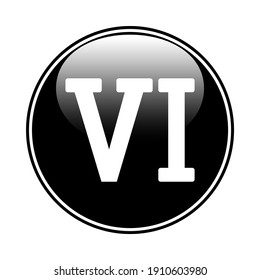 Roman numeral six button on white background. Vector illustration.