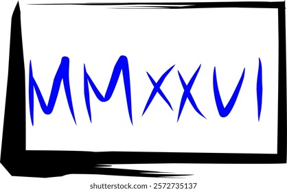 Roman numerals two thousand twenty six in Doodle style, Roman 2026