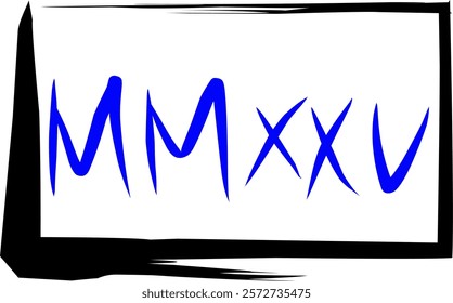 Roman numerals two thousand twenty five in Doodle style, Roman 2025