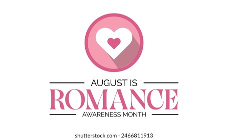 Romance Awareness Month is observed every year on August. banner design template Vector illustration background design.