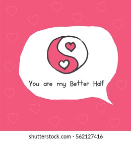 Romance card with hand drawn ying yang sign with hearts in message bubble. Stock vector illustration of love symbol for valentine day, wedding invitation.