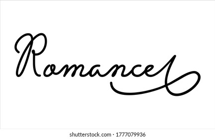 Romance Hand written Typography Black script text lettering and Calligraphy phrase isolated on the White background