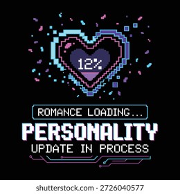 Romance Cargando Pixel Art Valentine Quote Gamer Design con corazón y barra de carga