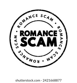 Romance scams - when a criminal adopts a fake online identity to gain a victim's affection and trust, text concept stamp