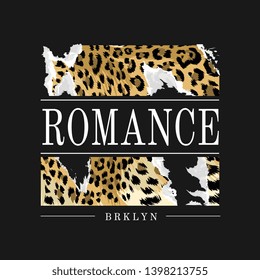 romance slogan on ripped leopard texture background