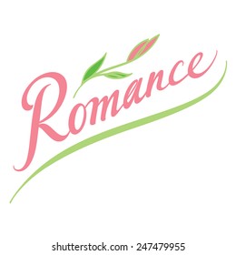 Romance - Valentines Day abstract vector word inscription with flower