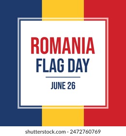 Romania Flag Day poster vector illustration. Romanian flag square frame vector. Romania flag symbol. Template for background, banner, card. June 26 every year. Important day