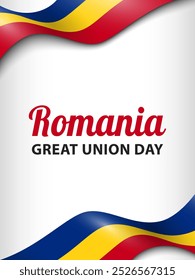 Dia da Grande União da Romênia, design vetorial para cartão de saudação, cartaz ou banner. Texto Dia da Grande União da Romênia e bandeiras romenas sobre fundo branco.