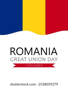 Romania Great Union Day, vector design for greeting card, poster or banner. Text Romania Great Union Day, 1 december and Romanian flag on white background.