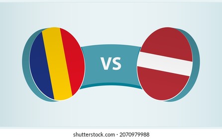 Romania vs Latvia, team sports competition concept. Round flag of countries.