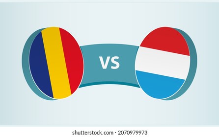 Romania vs Luxembourg, team sports competition concept. Round flag of countries.
