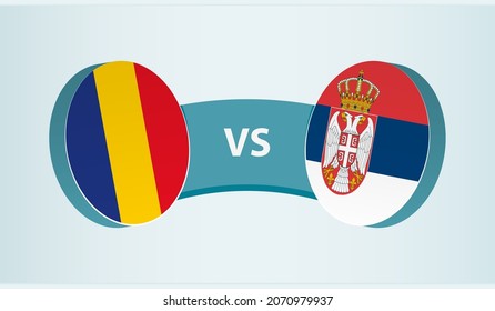 Romania vs Serbia, team sports competition concept. Round flag of countries.