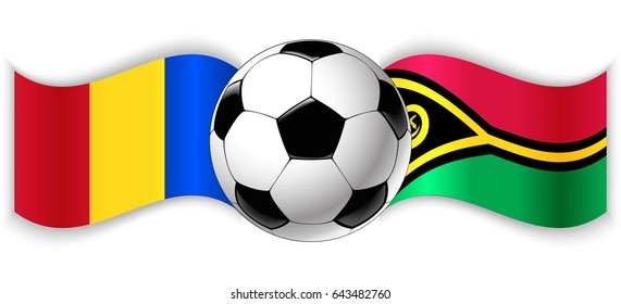 Romanian and Vanuatuan wavy flags with football ball. Romania combined with Vanuatu isolated on white. Football match or international sport competition concept.