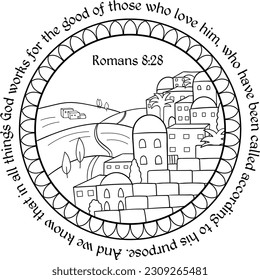 Romanos 8:28 texto en verso alrededor de la ciudad bíblica dibujada a mano. Página de colorear la Biblia para niños, decoración para eventos cristianos, tarjetas de invitación, cubiertas, pegatinas.