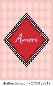 Romantic Amore word in decorative red diamond frame with scalloped border on a sweet pink patterned background for Valentine's Day.