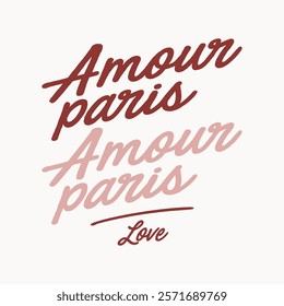 Romantic Amour Paris slogan typography. Love text for t-shirt fashion print, valentine card, and apparel graphics.