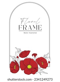 Romantic arch frame with red poppies. Floral design for labels, branding business identity, wedding invitation.  Vector illustration.