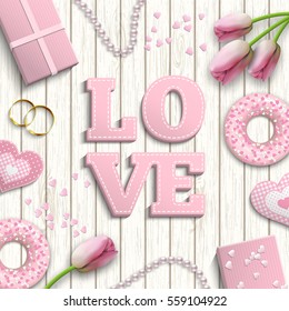 Romantic background with pink letters LOVE and other objects on white wooden pattern, inspired by flat lay style, vector illustration, eps 10 with transparency and gradient meshes