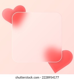 Romantic background with red hearts and square frame for text in glassmorphism style. Festive template of banner for Valentines Day, Mothers Day or Womens Day, social media posts. Vector illustration