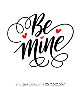 Romantic "Be Mine" Lettering Design for Valentine's Day